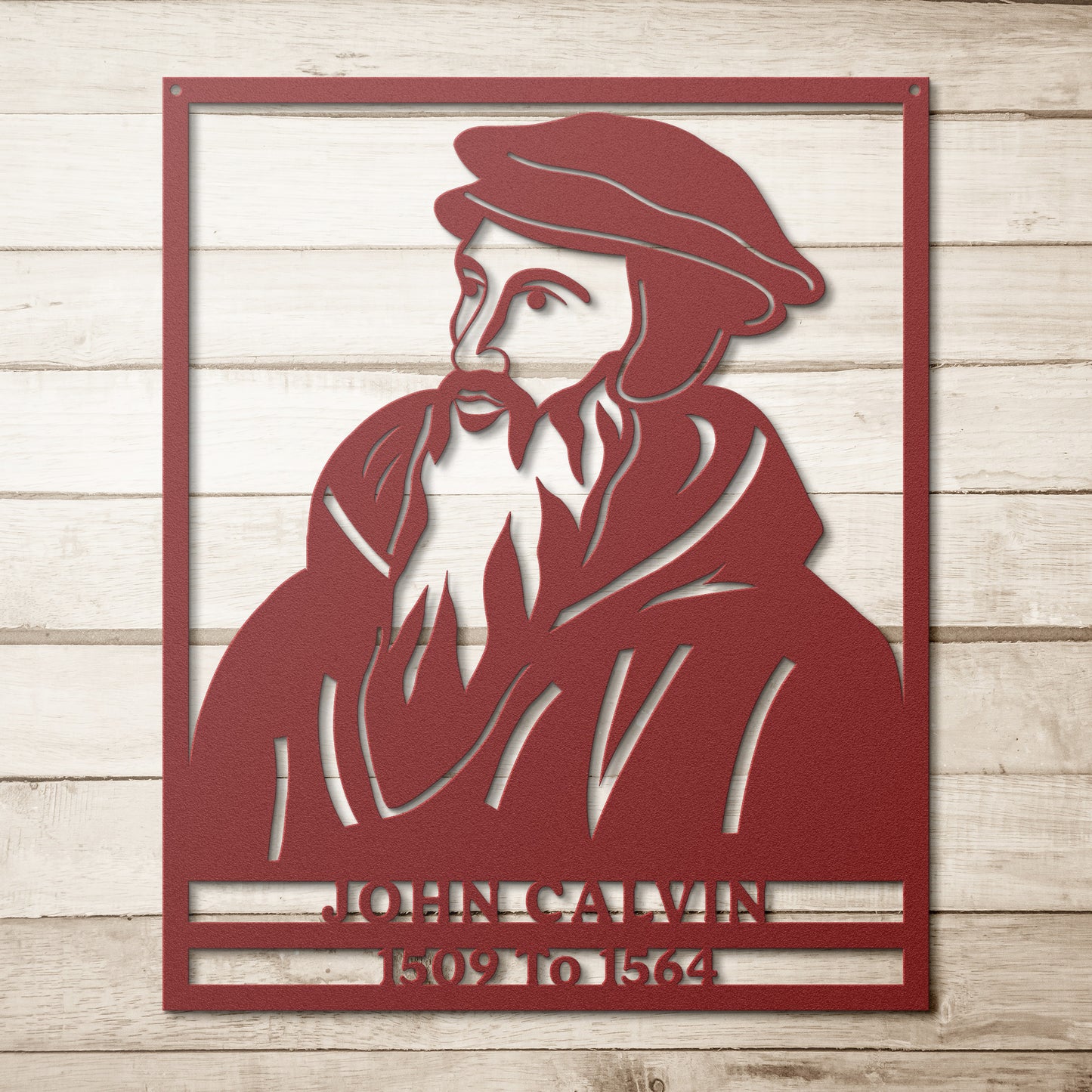 John Calvin Powder Coated Metal Sign