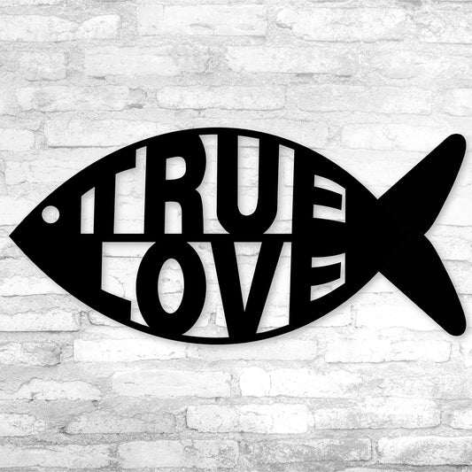 True Love Christian Fish 18 Gauge Metal Sign
