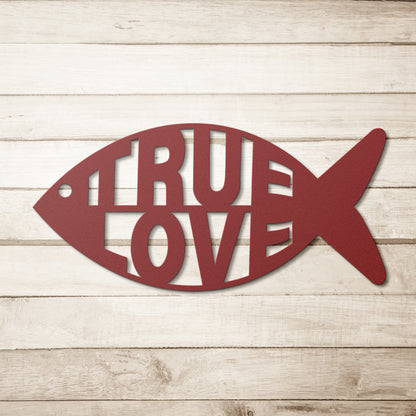 True Love Christian Fish 18 Gauge Metal Sign