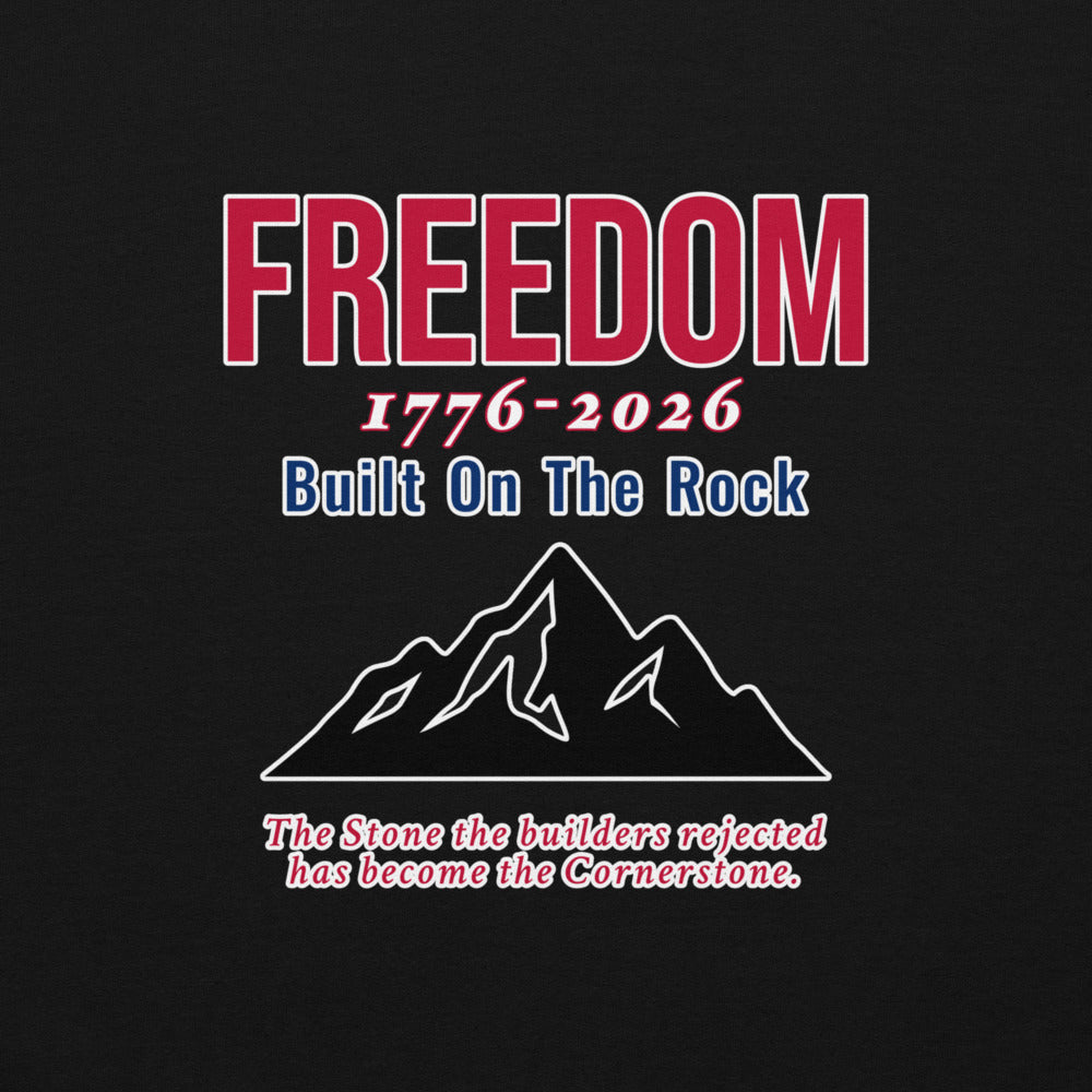 FREEDOM 1776 - 2026 Built On The Rock Unisex Pullover Hoodie